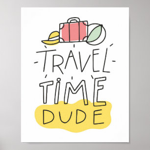 Travel Art Travel Time Man Poster
