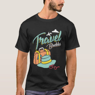 Travel Buddies Summer Getaway Vacation Traveling T T-shirt
