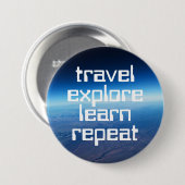 Travel Explore Learn Repeat Motivational Button (Voorkant /achterkant)