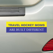 Travel Hockey Moms are Built Different Bumpersticker (Op auto)