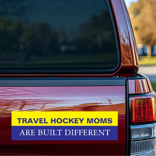 Travel Hockey Moms are Built Different Bumpersticker