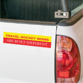 Travel Hockey Moms are Built Different Bumpersticker (Op Truck)