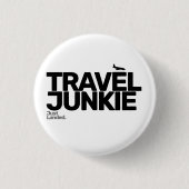 Travel Junkie Button (Voorkant)