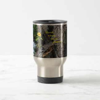 Travel mug...Bloom waar je bent geplant. Reisbeker