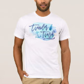 Trawler Trash T-shirt (Voorkant)