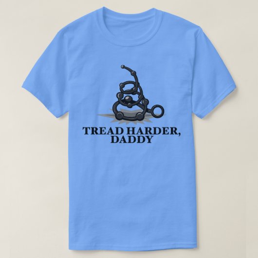 Tread Harder Daddy II T-shirt (Design voorkant)