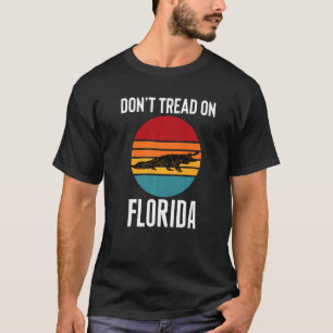 Tread niet op Florida Ron Desantis 2024 T-shirt