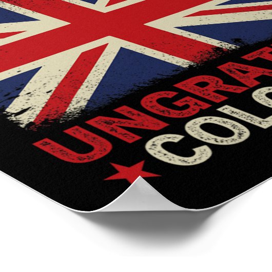 Treasday ondankbare kolonialen 4 juli Britse Poster (Hoek)