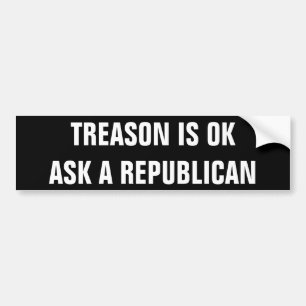 TREASON IS OK een zwarte-bumpersticker Bumpersticker