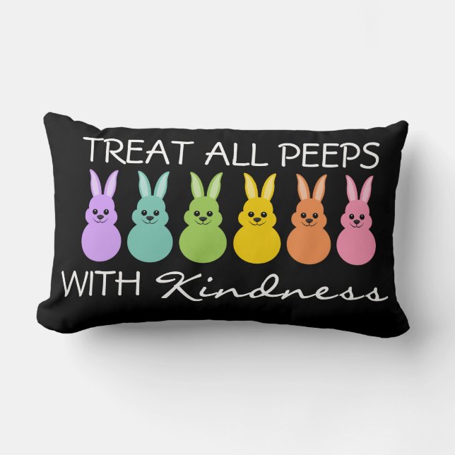 Treat All Peeps With Kindness  Kussen (Voorkant)