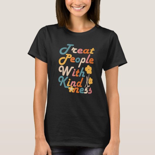 Treat People With Kindness Cool Trendy T-shirt (Voorkant)