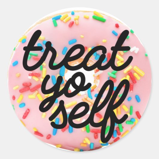 Treat yo self ronde sticker (Voorkant)