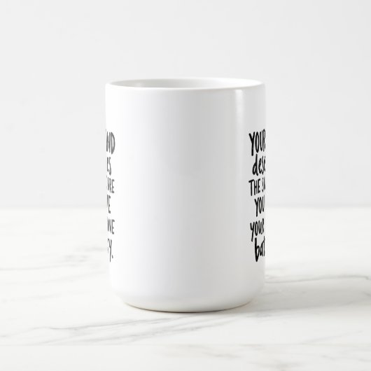 Treat Your Mind Like Your Phone Battery Koffiemok (Center)