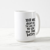 Treat Your Mind Like Your Phone Battery Koffiemok (Voorkant rechts)