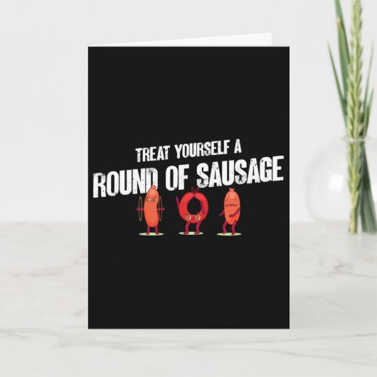 Treat Yourself A Round Of Sausage Funny Humor Than Kaart (Voorkant)