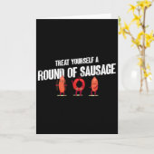 Treat Yourself A Round Of Sausage Funny Humor Than Kaart (Gele Bloem)