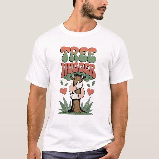 Tree Hugger - Grappige eco-vriendelijke Natuur lie T-shirt (Voorkant)