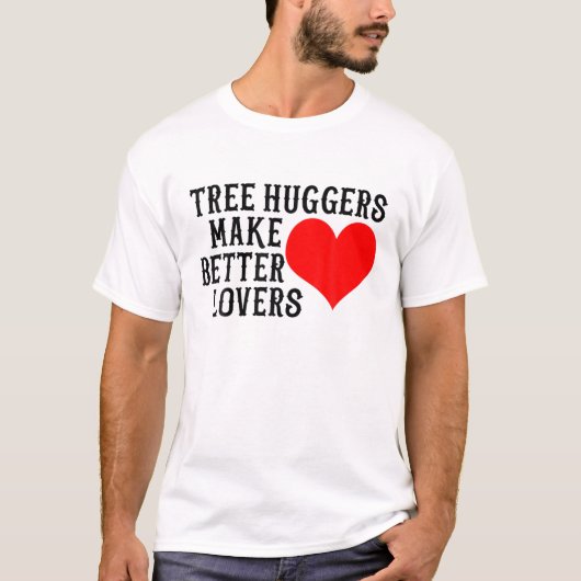 Tree Hugger Maak Betere Liefhebbers Retro  Envir T-shirt (Voorkant)