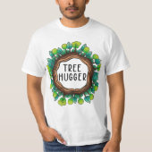 Tree Hugger – Omarm de schoonheid van de Natuur T-shirt (Voorkant)
