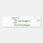 Tree Huggin Dirt Worshiper Bumpersticker (Voorkant)