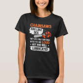 Tree Logger Lumberjack Arborist Chainsaws Are Awes T-shirt (Voorkant)