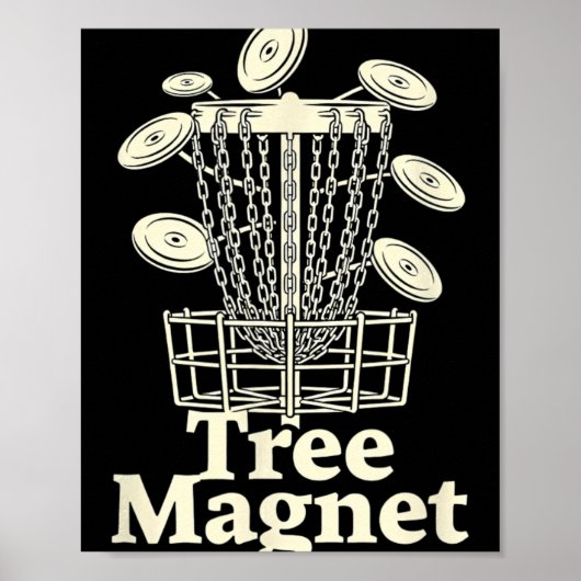 Tree Magnet Disc Golf Humor  Poster (Voorkant)