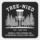 Tree Nied Disc Golf Funny Stupid Tree-nied  Vierkante Sticker (Voorkant)