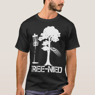 Tree Nied Funny Disk Golf Player Joke Frisbee T-shirt