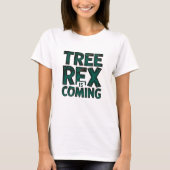 Tree Rex komt eraan T-shirt (Voorkant)