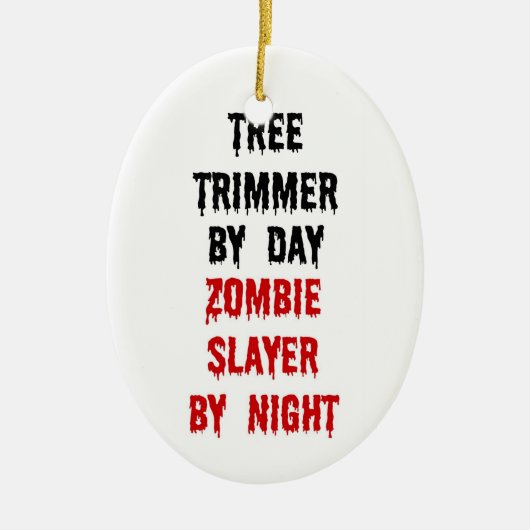 Tree Trimmer Zombie Slayer Keramisch Ornament (Voorkant)