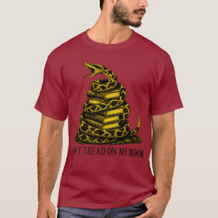 Treed niet op mijn boeken Grappige Gadsden-slang H T-shirt