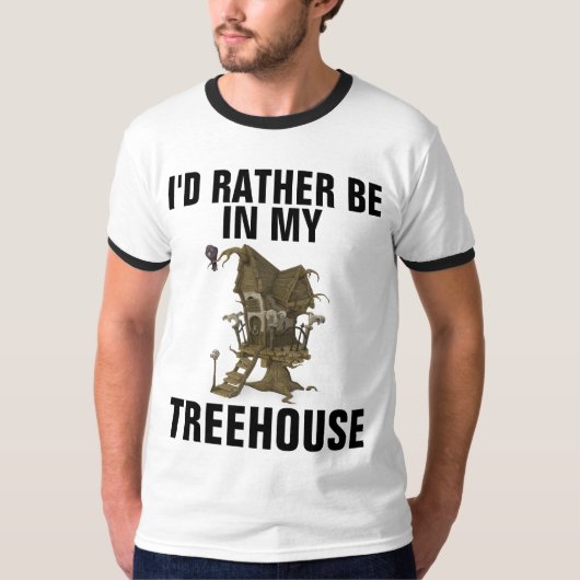 TREEHOUSE IK ZOU IN MIJN TREE HUIS T-SHIRTS ZIJN (Voorkant)