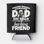 Treeing Walker Coonhound Vader Vader Zeg Hallo Blikjeskoeler (Voorkant)