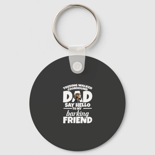 Treeing Walker Coonhound Vader Vader Zeg Hallo Sleutelhanger (Voorkant)