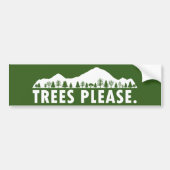 Trees alsjeblieft bumpersticker (Voorkant)
