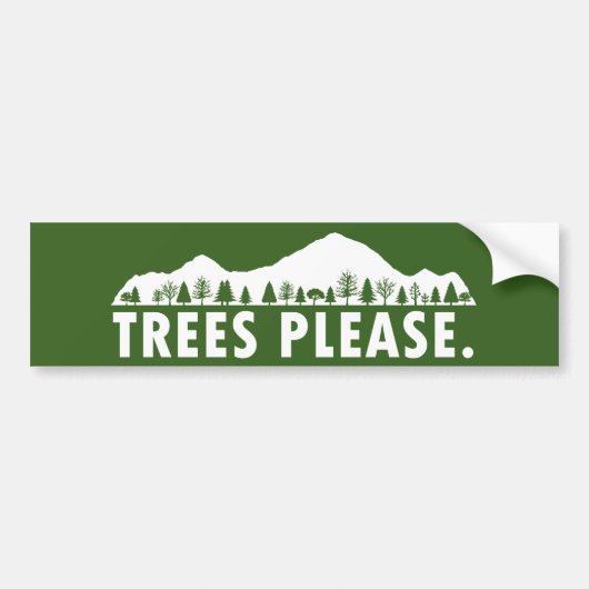 Trees alsjeblieft bumpersticker (Voorkant)