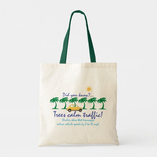 Trees calm traffic! tote bag (Achterkant)