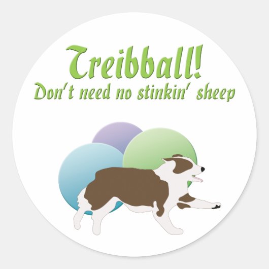 Treibball - Geen stink'n schapen nodig Ronde Sticker (Voorkant)