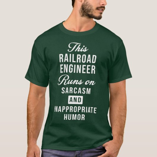 Treingeleider voor Sarcastic Railroad Engineer T-shirt (Voorkant)