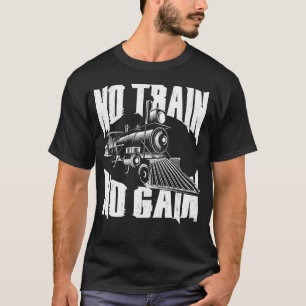 Treinlocomotief Geen Trein Geen Aanwinst  T-shirt