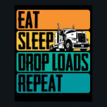 Treinwagenchauffeur laat slaapstand-laadruimten op poster<br><div class="desc">Dit grappige ontwerp van de chauffeur van vrachtwagenchauffeur luidt: "Eet de slaapdruppelladingen herhalen."</div>