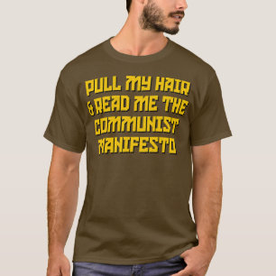 Trek aan mijn haar Lees me het Communistische Mani T-shirt