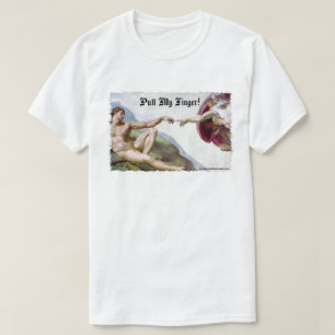 Trek Aan Mijn Vinger - Michelangelo Schepping Furz T-shirt