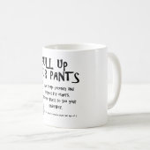 Trek je broek omhoog koffiemok (Voorkant rechts)