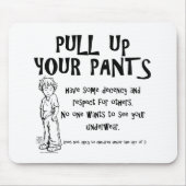 Trek je broek omhoog muismat (Voorkant)