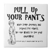 Trek je broek omhoog tegeltje (Voorkant)