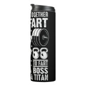 Trek jezelf bij elkaar, maak geen scheet thermosbeker (Geroteerd rechts)