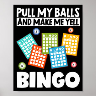 Trek mijn ballen en maak me YellBingo Funny Lucky Poster