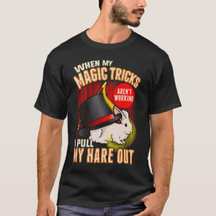 Trek mijn hare Funny Magic Show Performer Magici e T-shirt