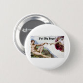 Trek mijn vinger naar Michelangelo Creation Fart H Ronde Button 5,7 Cm (Voorkant /achterkant)